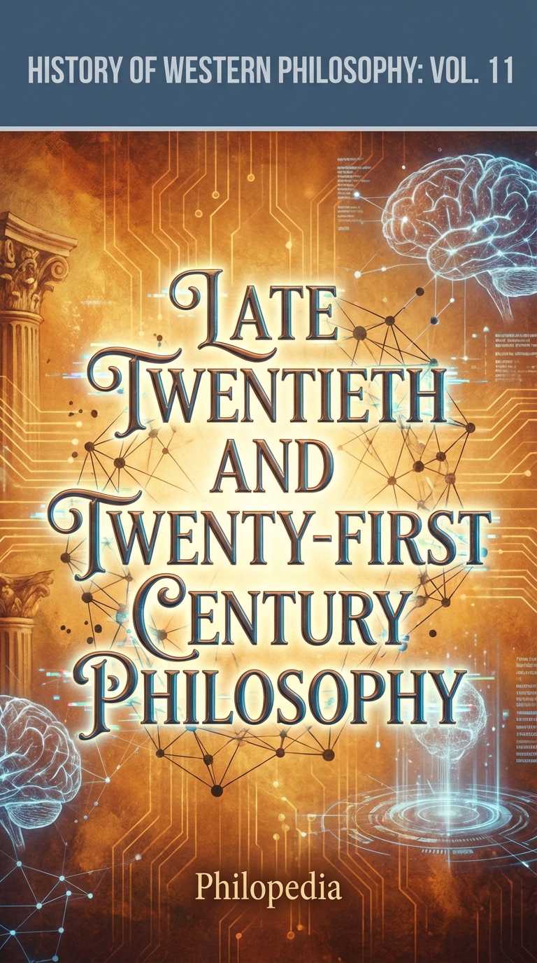 Late Twentieth and Twenty-First Century Philosophy - Book 11